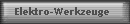 Elektro-Werkzeuge